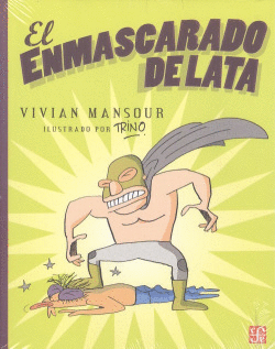 EL ENMASCARADO DE LATA