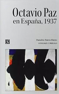 OCTAVIO PAZ EN ESPA�A, 1937