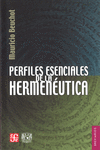 PERFILES ESENCIALES DE LA HERMENUTICA