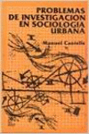 PROBLEMAS DE INVESTIGACI�N EN SOCIOLOGIA URBANA