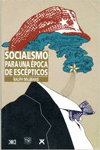 SOCIALISMO PARA UNA �POCA DE ESC�PTICOS