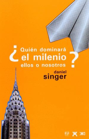 �QUI�N DOMINAR� EL MILENIO, ELLOS O NOSOTROS?