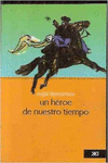 UN H�ROE DE NUESTRO TIEMPO