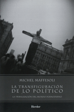 LA TRANSFIGURACI�N DE LO POL�TICO