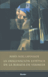 LA IMAGINACIN ESTTICA EN LA MIRADA DE VERMEER