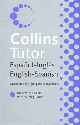 COLLINS TUTOR ESPAOL-INGLS ENGLISH-SPANISH