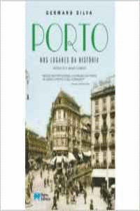 PORTO - NOS LUGARES DA HISTORIA