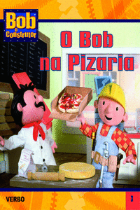 BOB O CONSTRUTOR: O BOB NA PIZZARIA