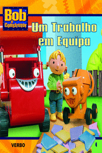 BOB O CONSTRUTOR: UM TRABALHO EM EQUIPA