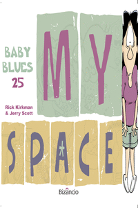 BABY BLUES 25: MY SPACE