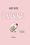 BABY BLUES: � MENINA!