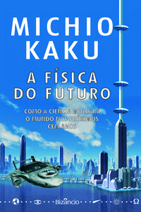 A FSICA DO FUTURO-COMO A CINCIA