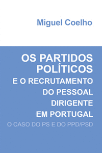 OS PARTIDOS POL�TICOS E O RECRUTAMENTO DO PESSOAL DIRIGENTE EM PORTUGAL - O CASO