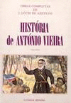 HISTRIA DE ANTNIO VIEIRA - VOL. I