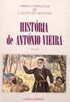 HIST�RIA DE ANT�NIO VIEIRA - VOL. I