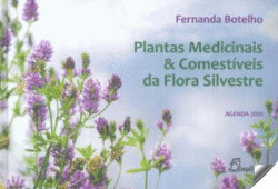 AGENDA 2020 PLANTAS MEDICINAIS & COMESTVEIS DA FLORA SILVESTRE