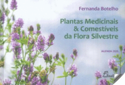 AGENDA 2020 PLANTAS MEDICINAIS & COMEST�VEIS DA FLORA SILVESTRE