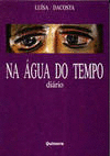 NA AGUA DO TEMPO - DI�RIO