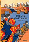 ORIENTE DAS CRUZADAS, O