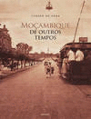 MO�AMBIQUE DE OUTROS TEMPOS