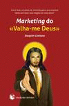 MARKETING DO VALHA-ME DEUS