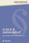 QUE � IDEOLOGIA, O?