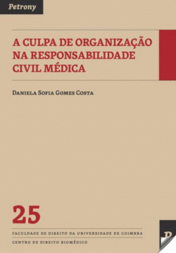 A CULPA DE ORGANIZA��O NA RESPONSABILIDADE CIVIL M�DICA
