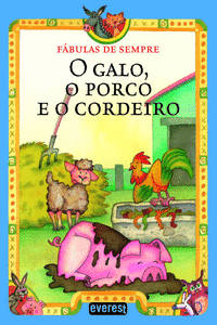 O GALO, O PORCO E O CORDEIRO