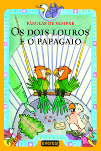 OS DOIS LOUROS E O PAPAGAIO