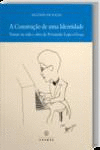 A CONSTRU��O DE UMA IDENTIDADE: TOMAR NA VIDA E OBRA DE FERNANDO LOPES-GRA�A