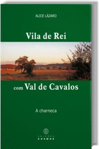 VILA DE REI COM VAL DE CAVALOS: A CHANERCA