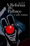 A REFORMA DO PALHA�O E SETE CONTOS