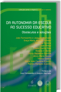 DA AUTONOMIA DAS ESCOLAS AO SUCESSO EDUCATIVO: OBST�CULOS E SOLU��ES