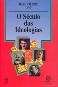 O S�CULO DAS IDEOLOGIAS