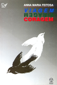 VIAGEM, VIRAGEM, CORAGEM
