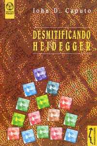 DESMITIFICANDO HEIDEGGER