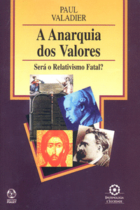 A ANARQUIA DOS VALORES