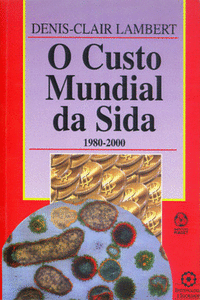 O CUSTO MUNDIAL DA SIDA, 19802000