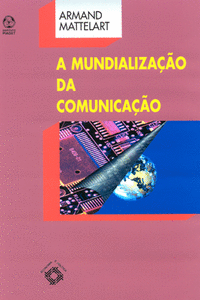 A MUNDIALIZA��O DA COMUNICA��O