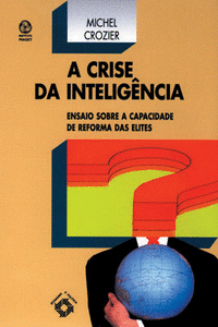 A CRISE DA INTELIG�NCIA