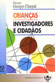 CRIAN�AS, INVESTIGADORES E CIDAD�OS