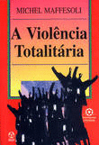 A VIOL�NCIA TOTALI�RIA