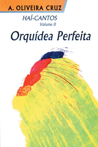 HACANTOS, II: ORQUDEA PERFEITA