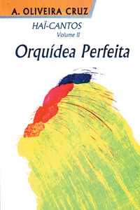 HA�CANTOS, II: ORQU�DEA PERFEITA