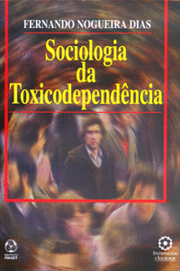 SOCIOLOGIA DA TOXICODEPENDENCIA