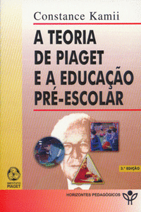 A TEORIA DE PIAGET E A EDUCA��O PR�ESCOLAR