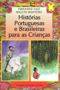 HIST�RIAS PORTUGUESAS E BRASILEIRAS PARA AS CRIAN�AS