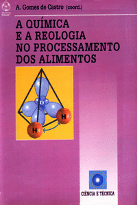 A QUIMICA E A REOLOGIA NO PROCESSAMENTO DOS ALIMENTOS