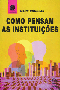 COMO PENSAM AS INSTITUI��ES