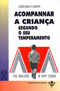 ACOMPANHAR A CRIAN�A SEGUNDO O SEU TEMPERAMENTO